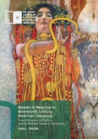 Women in Medicine in Nineteenth-Century American Literature : From Poisoners to Doctors, Harriet Beecher Stowe to Theda Bara (Palgrave Studies in Literature, Science and Medicine)