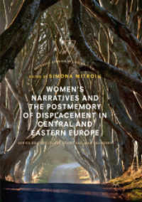 Women's Narratives and the Postmemory of Displacement in Central and Eastern Europe (Palgrave Studies in Life Writing)