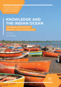 Knowledge and the Indian Ocean : Intangible Networks of Western India and Beyond (Palgrave Series in Indian Ocean World Studies)