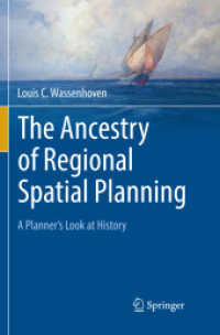 The Ancestry of Regional Spatial Planning : A Planner's Look at History （Softcover Reprint of the Original 1st 2019）