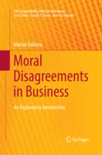 Moral Disagreements in Business : An Exploratory Introduction (Csr, Sustainability, Ethics & Governance)