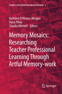 Memory Mosaics: Researching Teacher Professional Learning through Artful Memory-work (Studies in Arts-based Educational Research)