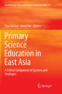 Primary Science Education in East Asia : A Critical Comparison of Systems and Strategies (Contemporary Trends and Issues in Science Education)