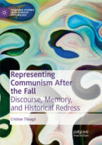 Representing Communism after the Fall : Discourse, Memory, and Historical Redress (Palgrave Studies in Discursive Psychology)