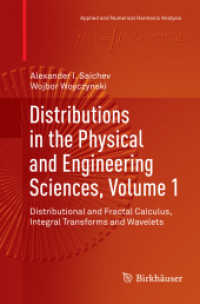 Distributions in the Physical and Engineering Sciences, Volume 1 : Distributional and Fractal Calculus, Integral Transforms and Wavelets (Applied and Numerical Harmonic Analysis)