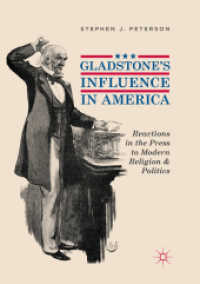 Gladstone's Influence in America : Reactions in the Press to Modern Religion and Politics