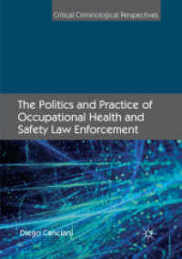 The Politics and Practice of Occupational Health and Safety Law Enforcement (Critical Criminological Perspectives)