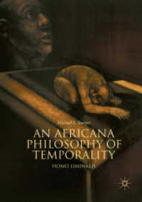 An Africana Philosophy of Temporality : Homo Liminalis （Softcover Reprint of the Original 1st 2018）