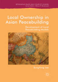 Local Ownership in Asian Peacebuilding : Development of Local Peacebuilding Models (Rethinking Peace and Conflict Studies)