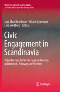 Civic Engagement in Scandinavia : Volunteering, Informal Help and Giving in Denmark, Norway and Sweden (Nonprofit and Civil Society Studies)