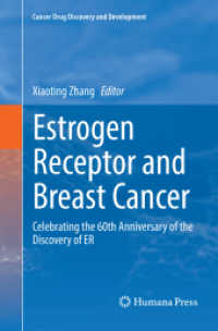 Estrogen Receptor and Breast Cancer : Celebrating the 60th Anniversary of the Discovery of ER (Cancer Drug Discovery and Development)