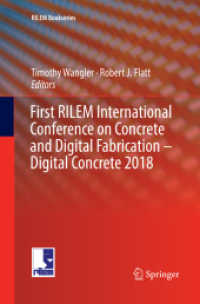 First RILEM International Conference on Concrete and Digital Fabrication - Digital Concrete 2018 (Rilem Bookseries)