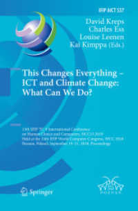 This Changes Everything - ICT and Climate Change: What Can We Do? : 13th IFIP TC 9 International Conference on Human Choice and Computers, HCC13 2018, Held at the 24th IFIP World Computer Congress, WCC 2018, Poznan, Poland, September 19-21, 2018, Pro