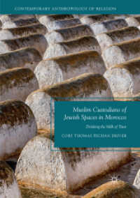 Muslim Custodians of Jewish Spaces in Morocco : Drinking the Milk of Trust (Contemporary Anthropology of Religion)