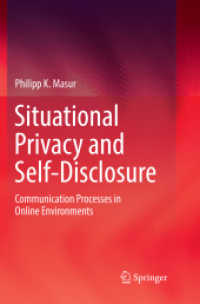 Situational Privacy and Self-Disclosure : Communication Processes in Online Environments