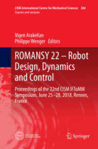 ROMANSY 22 - Robot Design, Dynamics and Control : Proceedings of the 22nd CISM IFToMM Symposium, June 25-28, 2018, Rennes, France (Cism International Centre for Mechanical Sciences)