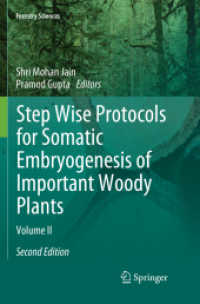 Step Wise Protocols for Somatic Embryogenesis of Important Woody Plants : Volume II (Forestry Sciences) （2ND）