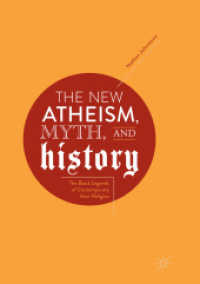The New Atheism, Myth, and History : The Black Legends of Contemporary Anti-Religion