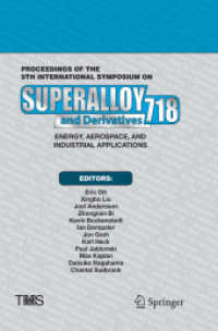 Proceedings of the 9th International Symposium on Superalloy 718 & Derivatives: Energy, Aerospace, and Industrial Applic (The Minerals, Metals & Materials Series) （Softcover reprint of the original 1st ed. 2018. 2019. xix, 1118 S. XIX）