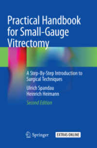 Practical Handbook for Small-Gauge Vitrectomy : A Step-By-Step Introduction to Surgical Techniques （2ND）