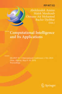 Computational Intelligence and Its Applications : 6th IFIP TC 5 International Conference, CIIA 2018, Oran, Algeria, May 8-10, 2018, Proceedings (Ifip Advances in Information and Communication Technology)
