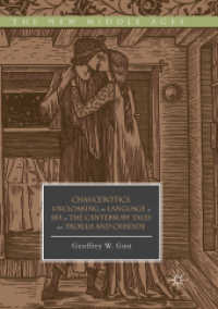 Chaucerotics : Uncloaking the Language of Sex in the Canterbury Tales and Troilus and Criseyde (The New Middle Ages)