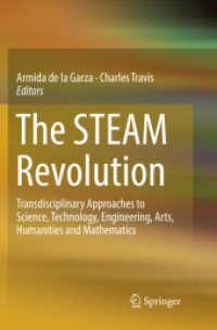The STEAM Revolution : Transdisciplinary Approaches to Science, Technology, Engineering, Arts, Humanities and Mathematics