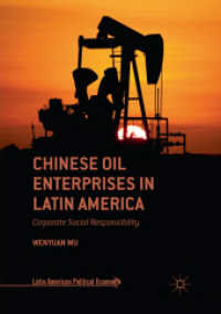 Chinese Oil Enterprises in Latin America : Corporate Social Responsibility (Latin American Political Economy)