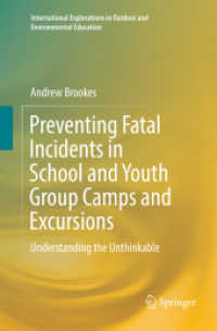 Preventing Fatal Incidents in School and Youth Group Camps and Excursions : Understanding the Unthinkable (International Explorations in Outdoor and Environmental Education)