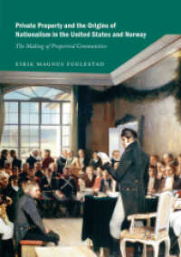 Private Property and the Origins of Nationalism in the United States and Norway : The Making of Propertied Communities