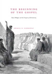 The Beginning of the Gospel : Paul, Philippi, and the Origins of Christianity