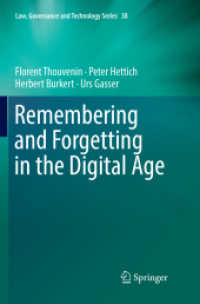 Remembering and Forgetting in the Digital Age (Law, Governance and Technology Series)