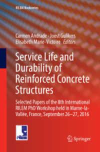 Service Life and Durability of Reinforced Concrete Structures : Selected Papers of the 8th International RILEM PhD Workshop held in Marne-la-Vallée, France, September 26-27, 2016 (Rilem Bookseries)