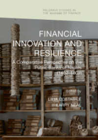 Financial Innovation and Resilience : A Comparative Perspective on the Public Banks of Naples (1462-1808) (Palgrave Studies in the History of Finance) （Softcover Reprint of the Original 1st 2018）