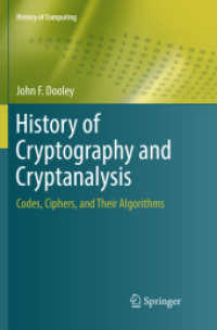 History of Cryptography and Cryptanalysis : Codes, Ciphers, and Their Algorithms (History of Computing)