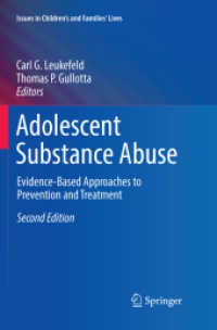 Adolescent Substance Abuse : Evidence-Based Approaches to Prevention and Treatment (Issues in Children's and Families' Lives) （2ND）