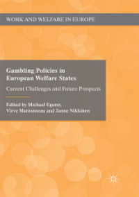 Gambling Policies in European Welfare States : Current Challenges and Future Prospects (Work and Welfare in Europe)