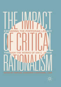 The Impact of Critical Rationalism : Expanding the Popperian Legacy through the Works of Ian C. Jarvie