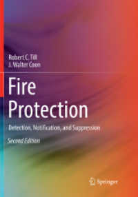 Fire Protection : Detection, Notification, and Suppression （2ND）