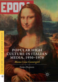 Popular High Culture in Italian Media, 1950-1970 : Mona Lisa Covergirl (Italian and Italian American Studies)