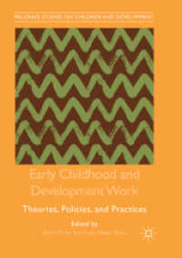 Early Childhood and Development Work : Theories, Policies, and Practices (Palgrave Studies on Children and Development)