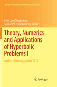 Theory, Numerics and Applications of Hyperbolic Problems I : Aachen, Germany, August 2016 (Springer Proceedings in Mathematics & Statistics)