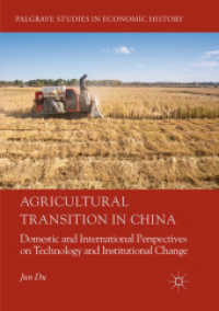 Agricultural Transition in China : Domestic and International Perspectives on Technology and Institutional Change (Palgrave Studies in Economic History)