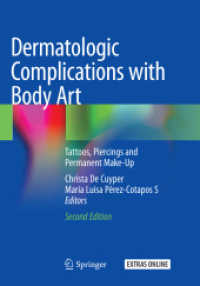 Dermatologic Complications with Body Art : Tattoos, Piercings and Permanent Make-Up （2ND）
