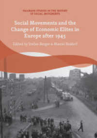 Social Movements and the Change of Economic Elites in Europe after 1945 (Palgrave Studies in the History of Social Movements) （Softcover Reprint of the Original 1st 2018）