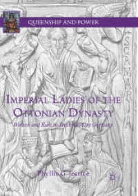 Imperial Ladies of the Ottonian Dynasty : Women and Rule in Tenth-Century Germany (Queenship and Power)