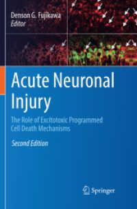Acute Neuronal Injury : The Role of Excitotoxic Programmed Cell Death Mechanisms （2ND）