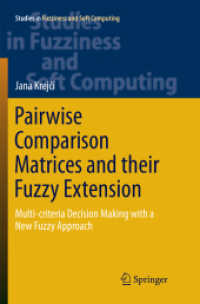 Pairwise Comparison Matrices and their Fuzzy Extension : Multi-criteria Decision Making with a New Fuzzy Approach (Studies in Fuzziness and Soft Computing)