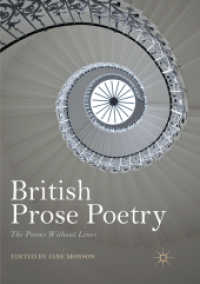 British Prose Poetry : The Poems without Lines （Softcover Reprint of the Original 1st 2018）