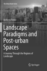 Landscape Paradigms and Post-urban Spaces : A Journey Through the Regions of Landscape (The Urban Book Series) （Softcover reprint of the original 1st ed. 2019. 2019. xxiv, 226 S. XXI）
